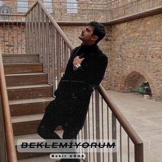 Beklemiyorum