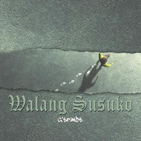 Walang Susuko | Boomplay Music