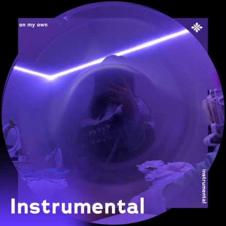 on my own - instrumental ft. Instrumental Songs & Tazzy