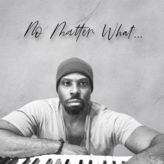 No Matter What lyrics | Boomplay Music