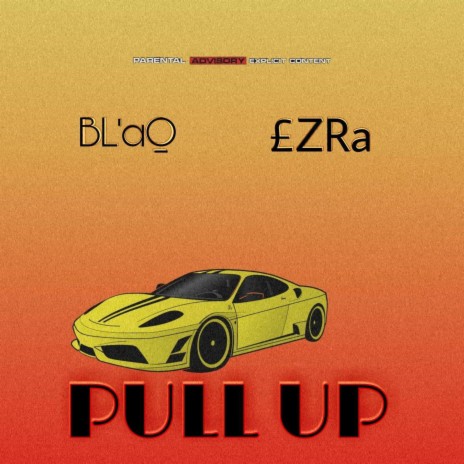 Pull Up ft. £ZRa | Boomplay Music