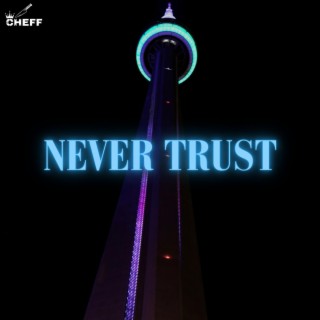 Never Trust ft. Bromar lyrics | Boomplay Music