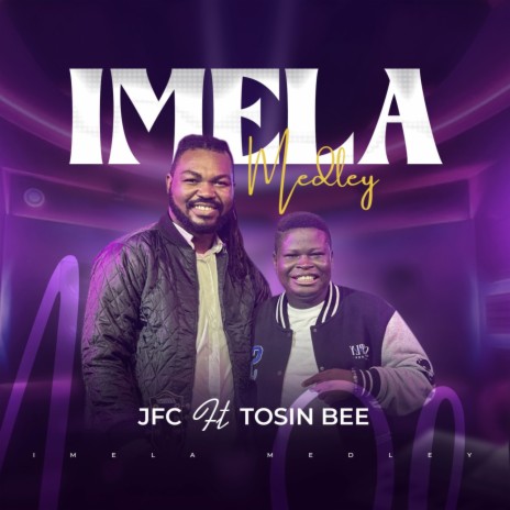 Imela Medley ft. Tosin Bee | Boomplay Music