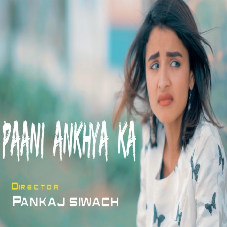 Pani Ankhya Ka ft. Cafy Khan | Boomplay Music