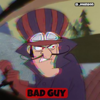 Bad Guy