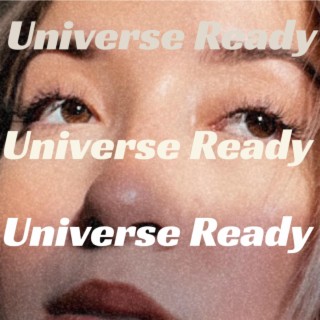 Universe Ready