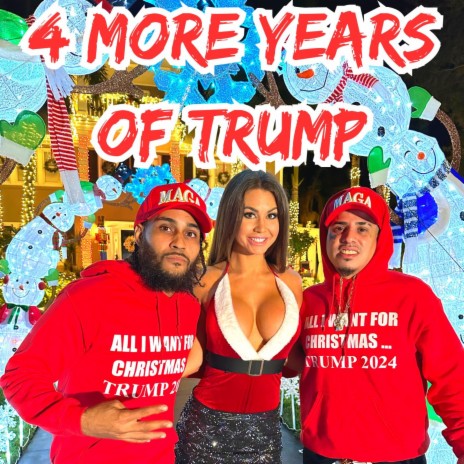 4 More Years Of Trump ft. MAGA MAMI | Boomplay Music