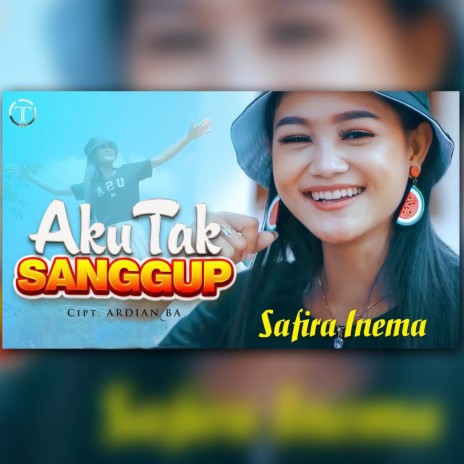 Aku Tak Sanggup | Boomplay Music