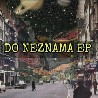 DO NEZNAMA EP