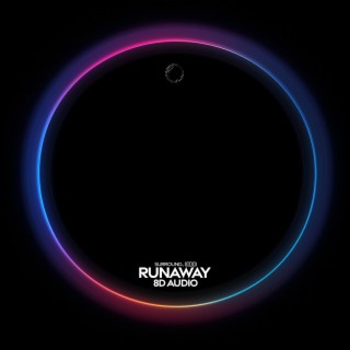 runaway (8d audio)