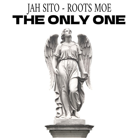 The Only One ft. Roots Moe | Boomplay Music