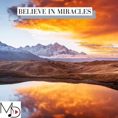 Believe In Miracles | Boomplay Music