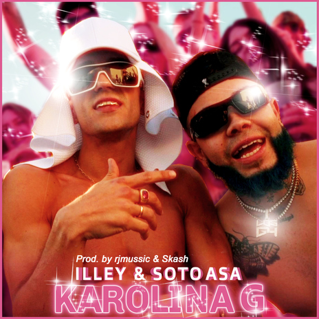 Karolina G ft. ILLEY | Boomplay Music