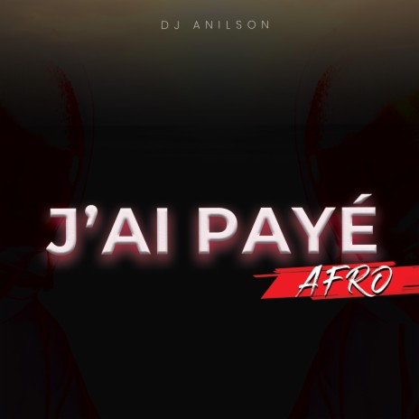 J'ai Payé Afro | Boomplay Music