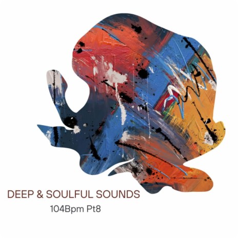 Deep and Soulful Sounds 104bpm P8 | Boomplay Music