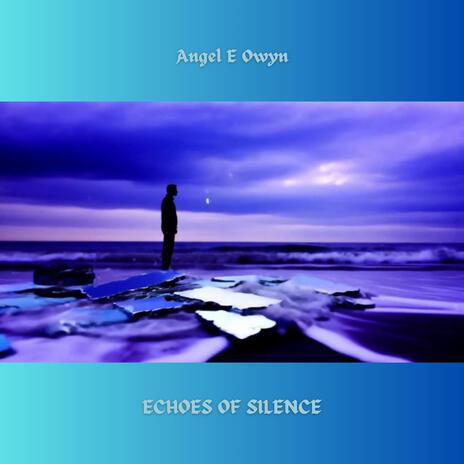 Echoes of Silence | Boomplay Music