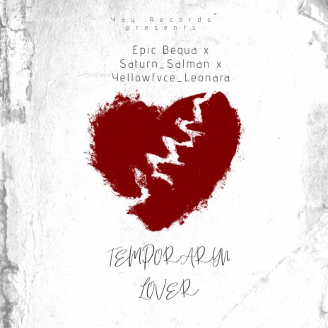 Temporary Lover ft. Yellowfvce Leonard & Saturn_Salman | Boomplay Music