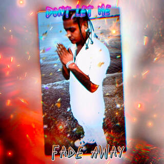 Dont Let Me Fade Away (Flaco Tribute)