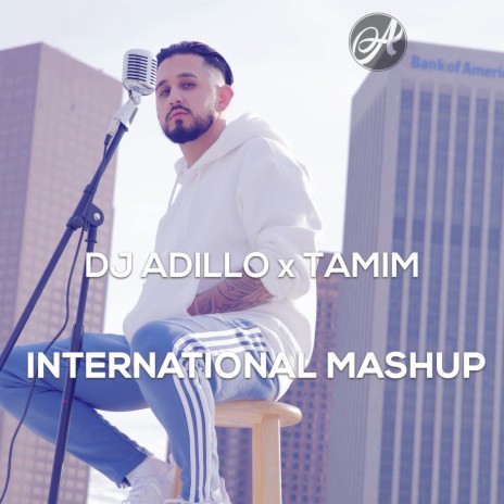 International Mashup ft. Tamim | Boomplay Music