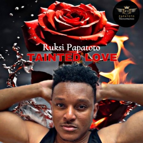 TAINTED LOVE (RUKSI PAPATOTO) | Boomplay Music