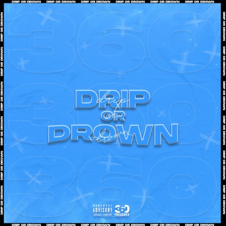 Drip Or Drown | Boomplay Music