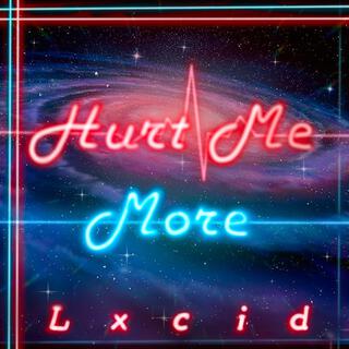 Hurt Me More lyrics | Boomplay Music