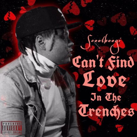 Can't Find Love In The Trenches | Boomplay Music