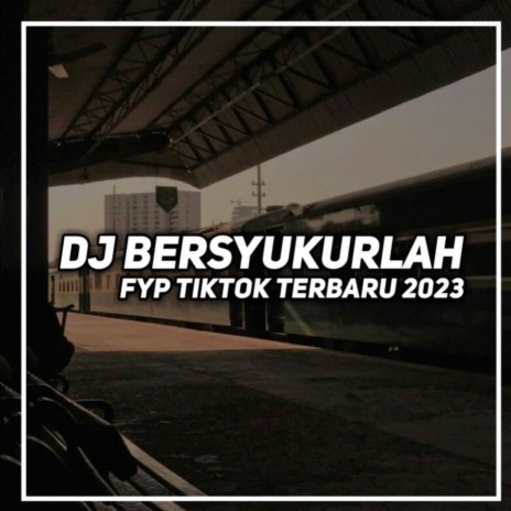 Dj bersyukurlah slow remix | Boomplay Music