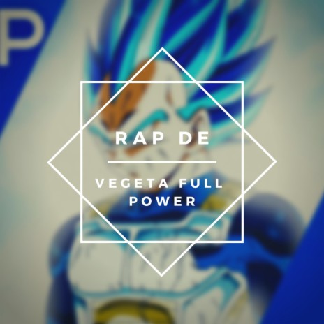 Rap de Vegeta Full Power | Boomplay Music