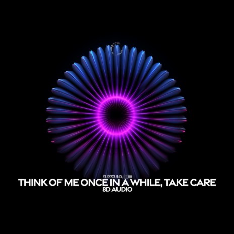 Think Of Me Once In A While, Take Care (8D Audio) ft. (((()))) | Boomplay Music