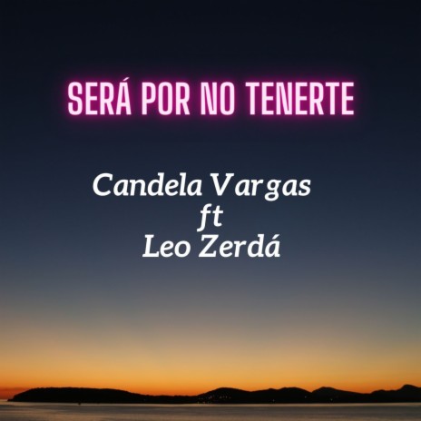 Será por No Tenerte ft. Leo Zerda | Boomplay Music