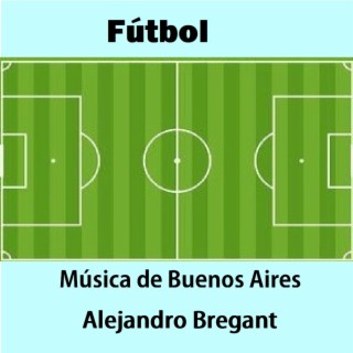 Fútbol - Música de Buenos Aires
