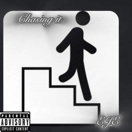 Chasing it | Boomplay Music