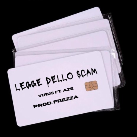 LEGGE DELLO SCAM ft. Aze00 & Frezza | Boomplay Music