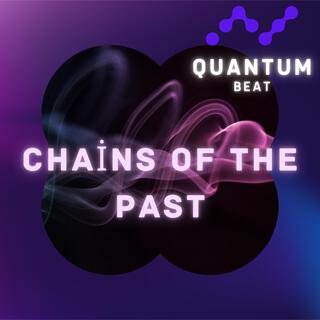 Chains of the Past