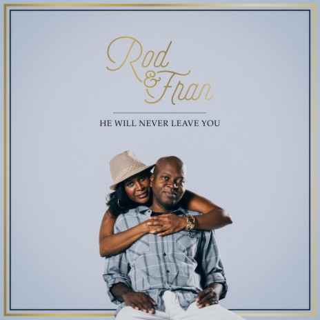 He Will Never Leave You | Boomplay Music