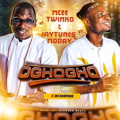 Oghogho ft. Jaytunes Moray & JD Empire | Boomplay Music