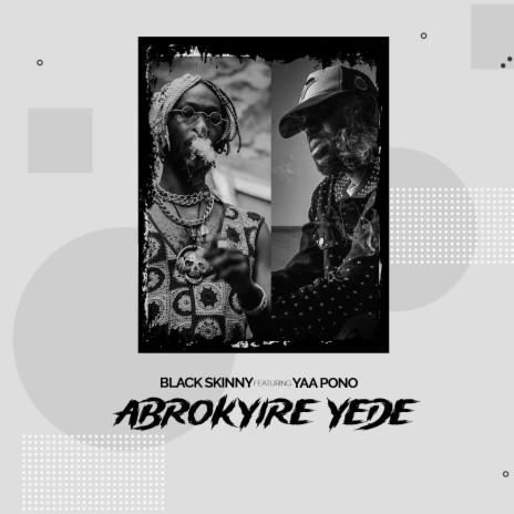 Abrokyire Yede ft. Yaa Pono | Boomplay Music