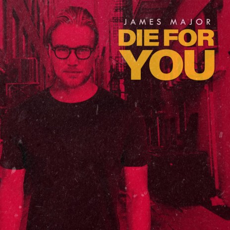 Die For You | Boomplay Music