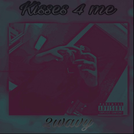 Kisses 4 me