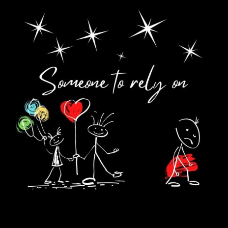 Someone to Rely On | Boomplay Music