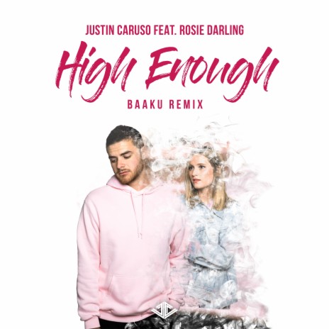 High Enough (Baaku Remix) ft. Rosie Darling & Baaku | Boomplay Music