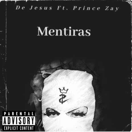 Mentiras ft. Prince Zay | Boomplay Music