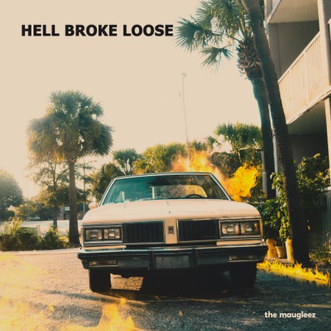 Hell Broke Loose | Boomplay Music