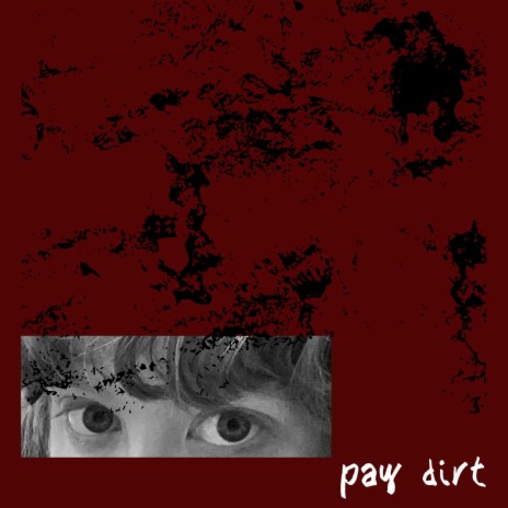 Pay Dirt | Boomplay Music