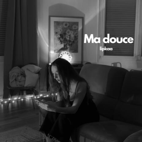 Ma douce | Boomplay Music