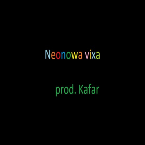 Neonowa vixa | Boomplay Music