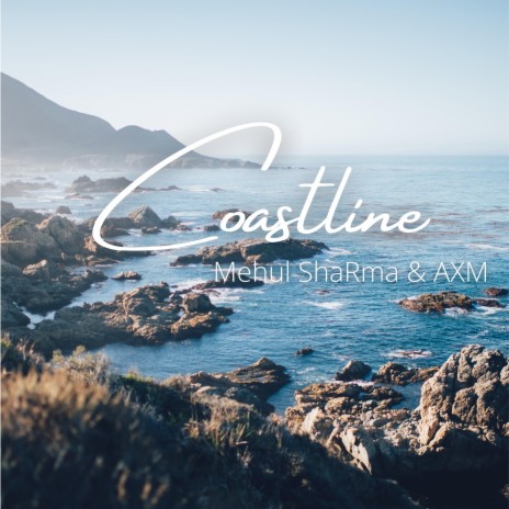 Coastline ft. Mehul ShaRma | Boomplay Music