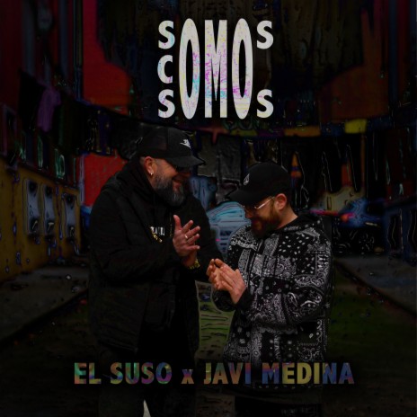 Somos Cómo Somos ft. Javi Medina | Boomplay Music