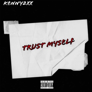 Trust Myself lyrics | Boomplay Music